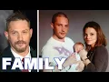 Tom Hardy Family Photos Father Mother Wife Son 2021