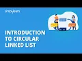 Introduction to Circular Linked List Linked List Implelemtation In C C For Beginners Simplilearn
