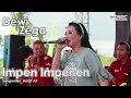 Download Lagu Dewi Zega - Impen Impenen | ONE NADA Live TEGALDLIMO