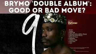 brymo shocks with 2 new albums 9 esan and 9 harmattan u0026 winter good or bad move