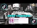 Lagu DJ I5DX V2 DROP ENAKEUN VIRAL TIKTOK🎶