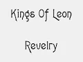 Kings Of Leon - Revelry Lyrics