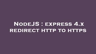 NodeJS express 4 x redirect http to https