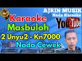 Download Lagu 2 Unyu2  -  Masbuloh [Karaoke] Kn7000  - Nada Wanita | Ajrin Musik