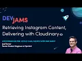 DevJams Live Stream - Retrieving Instagram Content Delivering with Cloudinary