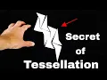 Tessellation Is Easier Than You Think