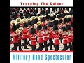 The Troop Medley: Les Huguenots|Rorkes Drift|British Grenadiers|Escort To The Colour|The Grenadiers