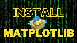 How to Install Matplotlib in Python 3 12 2024