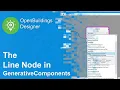The Line Node in GenerativeComponents