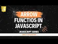 Arrow functions in JavaScript Hindi Lecture 44