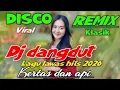 Lagu VIRAL DISCO REMIX KLASIK KERTAS DAN API LAGU LAWAS HITS 2025
