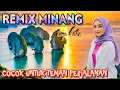 Download Lagu REMIX MINANG TOP HITS _PALING BANYAK DICARI 2JAM FULL_, BASS GLERR