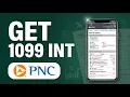 How To Get 1099-INT From PNC Bank 2026 - Tax Form Tutorial