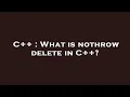 C What is nothrow delete in C