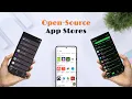8 Best Open Source App Stores That Are Better Than Google Play 2025