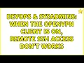 DevOps SysAdmins When the OpenVPN client is on remote ssh access don t works 2 Solutions