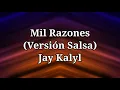 Mil Razones (Versión Salsa) - Jay Kalyl | Letra