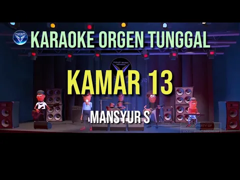 Download MP3 KAMAR 13 - MANSYUR S / KARAOKE ORGEN TUNGGAL