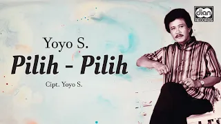 pilih pilih yoyo suwaryo official music video