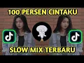 Download Lagu DJ 100 PERSEN CINTAKU___SLOW FULL BASS TERBARU 2021 YANG KALIAN CARI-CARI