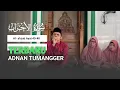 Download Lagu Adnan Tumangger|| Terbaru Maulid Nabi Shallallahu 'Alaihi Wasallam ||| Surah Al Ahzab 40-48