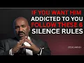 Download Lagu 🔥 If You Want Him Addicted To You 😍 Follow These 6 Silence Rules 🤐 | Steve Harvey Motivation 💯