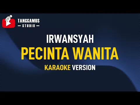 Download MP3 Pecinta Wanita - Irwansyah (KARAOKE)