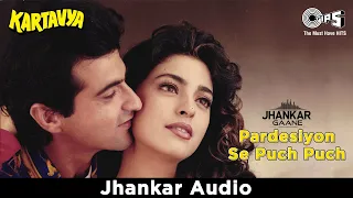 pardesiyon se puch puch jhankar kartavya sanjay kapoor juhi sadhana s sukhwinder singh