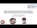 ECCV 24 6DoF Head Pose Estimation through Explicit Bidirectional Interaction with Face Geometry