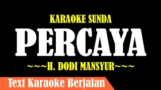 Download PERCAYA (KARAOKE) - H. DODI MANSYUR MP3