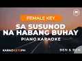 Download Lagu Sa Susunod Na Habang Buhay - Ben \u0026 Ben (Female Key - Piano Karaoke)