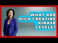 Download Lagu What Are High Creatine Kinase Levels? - First Response Medicine