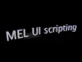 Maya mel UI scripting part 02