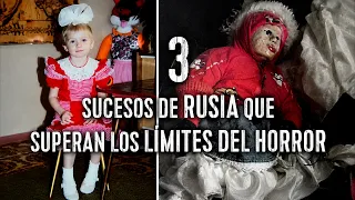 3 Sucesos de Rusia Que Superan los Límites del Horror
