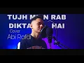 Download Lagu TUJH MEIN RAB DIKTA HAI COVER BY ABI RAFDI