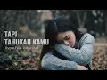 Tapi Tahukah Kamu - Dygta Feat. Kamasean | Lirik | Cover by Aini