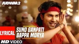 suno ganpati bappa morya lyrical judwaa 2 varun dhawan jacqueline taapsee sajid wajid