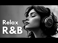 Download Lagu 【R\u0026B Relax 34】Healing Playlist / for Chill / Work / Indie / Ballad / Relax / Coffee