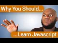 Why did I decide to learn JavaScript as a new developer