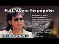 Deddy Dores Full Album Terpopuler | Kumpulan Lagu Lawas Terbaik Deddy Dores