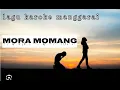 KAROKE dion emot - MORA MOMANG Lirik Lagu Steny Arutama #fyp #viral￼
