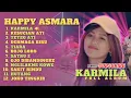 Download Lagu HAPPY ASMARA II KARMILA II TERBARU FULL ALBUM