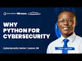 LESSON 86 Python for Cybersecurity - Introduction and Why Python is Good for Cybersecurity