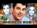WHERE Is Rob Kardashian BJ Investigates