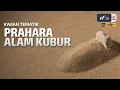 Lagu Prahara Alam Kubur - Ustadz Dr. Firanda Andirja, M.A