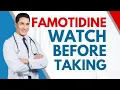 IMPORTANT Things To Know Before Taking Famotidine