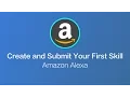 Create and Submit Your First Amazon Alexa Skill