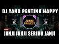 Download Lagu DJ JANJI JANJI SERIBU JANJI | YANG PENTING HAPPY REMIX VIRAL TIKTOK TERBARU 2023