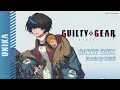 Download Lagu GUILTY GEAR -STRIVE- Unika Theme [CARPE DIEM]