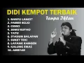 Lagu KUMPULAN LAGU TERBAIK DIDI KEMPOT FULL ALBUM NONSTOP (TANPA IKLAN) | TEMBANG KENANGAN BIKIN AMBYAR